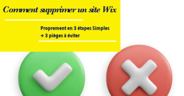 Comment supprimer un site Wix Proprement -en 3 étapes Simples + 3 pièges à éviter